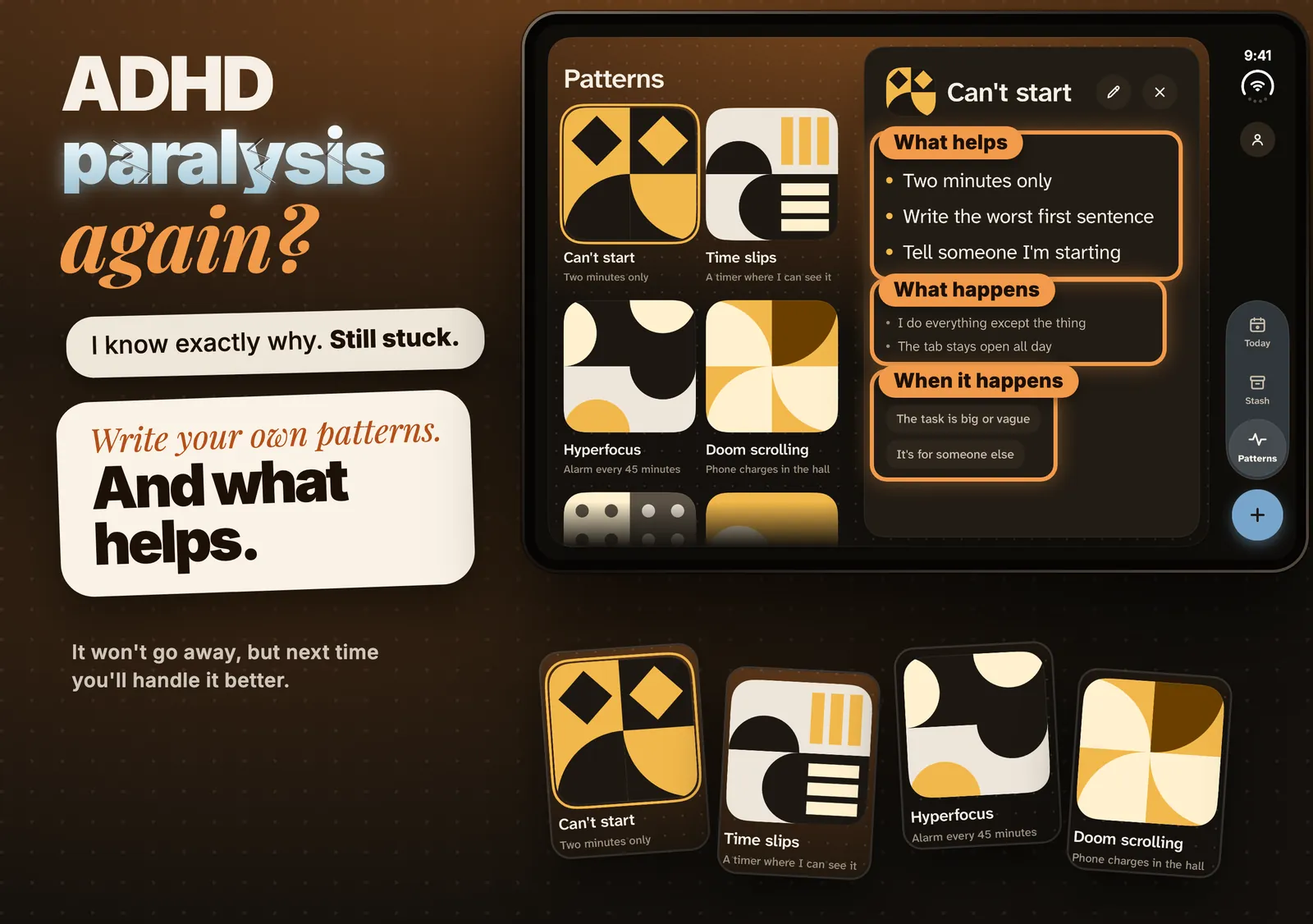 Patterns. ADHD paralysis again? I know exactly why. Still stuck. A Can’t start card with what helps: two minutes only, write the worst first sentence, tell someone I’m starting. Write your own patterns. And what helps.